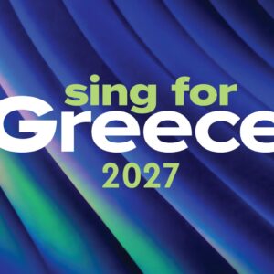 Η Θεσσαλονίκη υποδέχεται το Sing for Greece – Εθνικός Τελικός Eurovision 2027!
